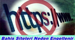 Bahis Siteleri Neden Engellenir
